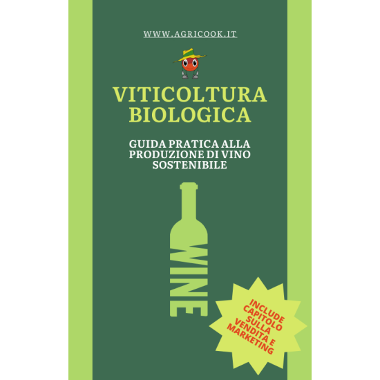 Viticoltura Biologica Guida Pratica alla Produzione di Vino Sostenibile - Prodotto Digitale